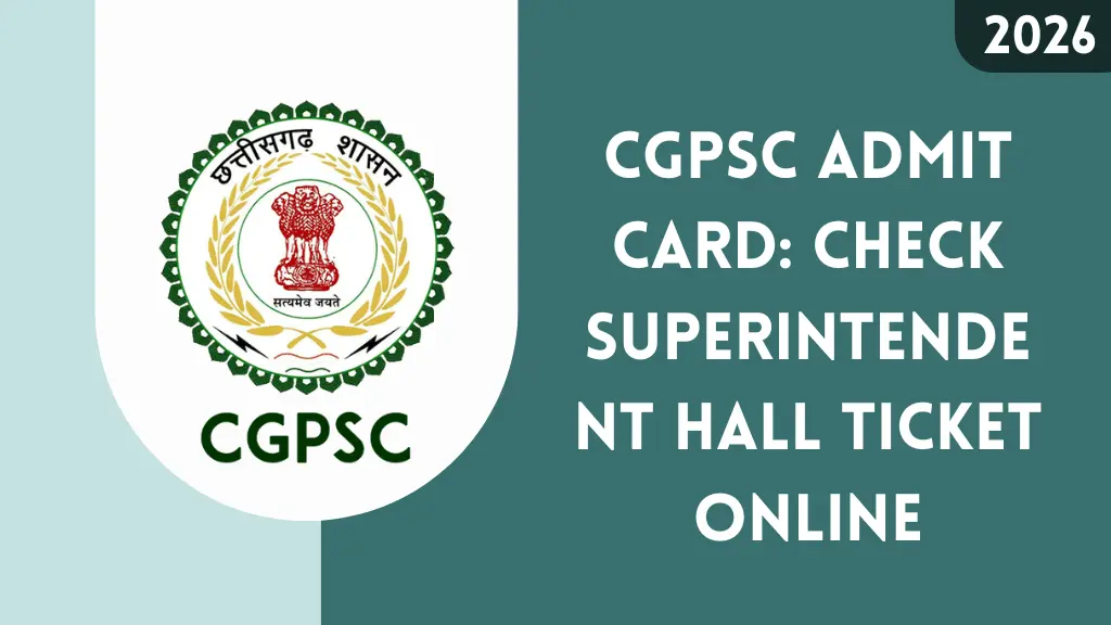 CGPSC Superintendent Admit Card Check
